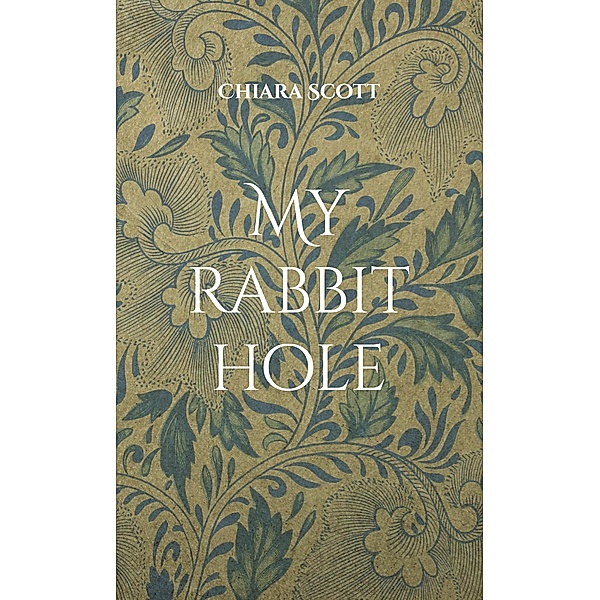 My rabbit hole / Rabbit hole Bd.2, Chiara Scott