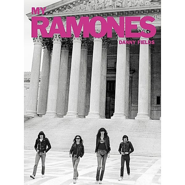 My Ramones, Danny Fields