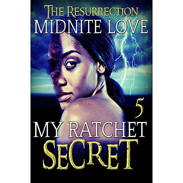 My Ratchet Secret 5 / My Ratchet Secret, Midnite Love