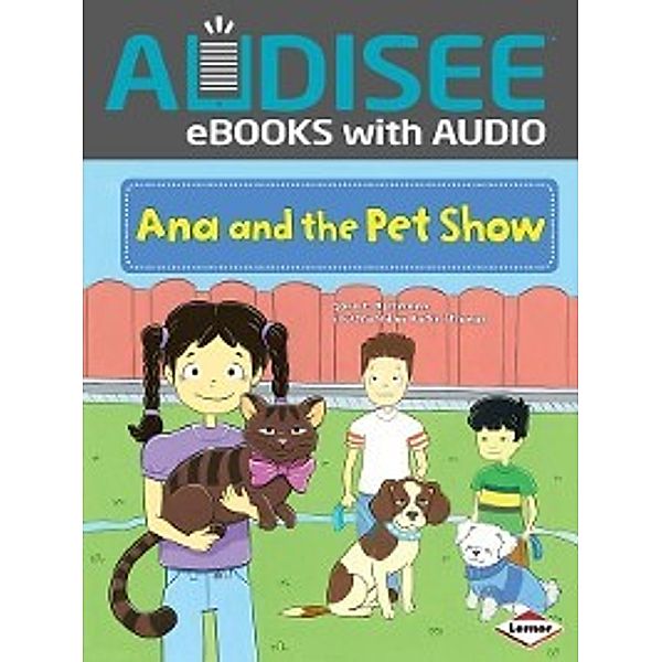My Reading Neighborhood: First-Grade Sight Word Stories: Ana and the Pet Show, Sara E. Hoffmann