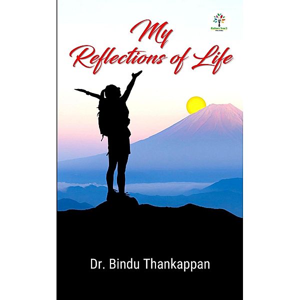 My Reflections of Life (Poetry, #1) / Poetry, Bindu Thankappan