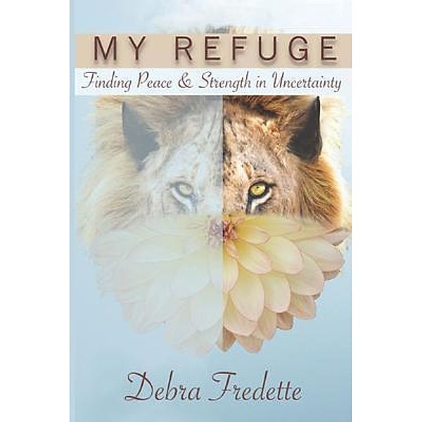 My Refuge, Debra Fredette