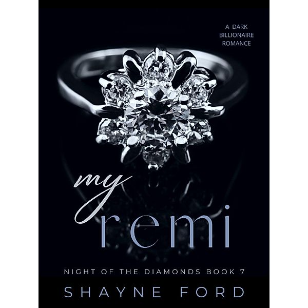 My Remi (Night of the Diamonds, #7) / Night of the Diamonds, Shayne Ford