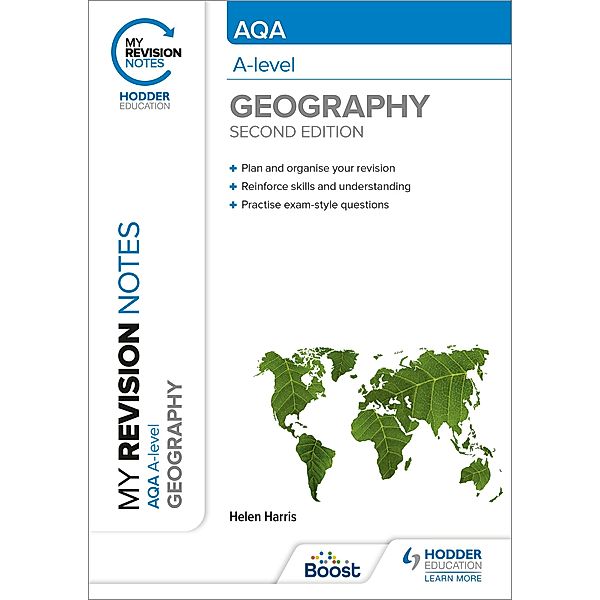 My Revision Notes: AQA A-level Geography: Second Edition, Helen Harris