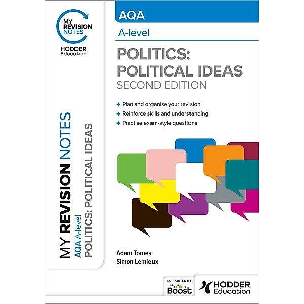 My Revision Notes: AQA A-level Politics: Political Ideas Second Edition, Adam Tomes, Simon Lemieux