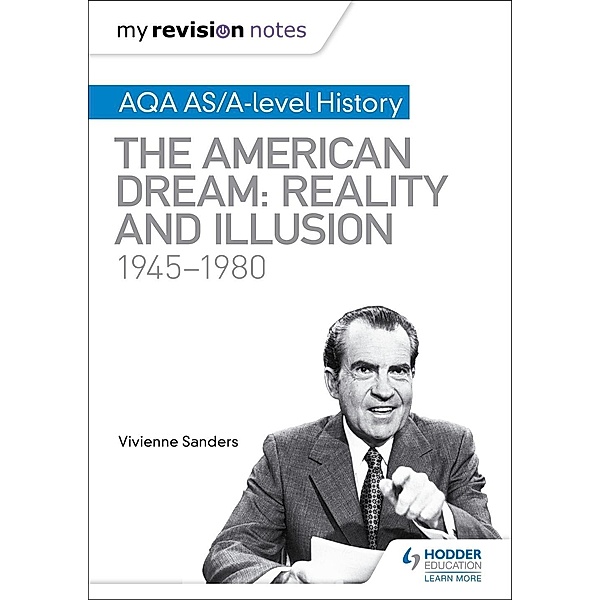 My Revision Notes: AQA AS/A-level History: The American Dream: Reality and Illusion, 1945-1980, Vivienne Sanders