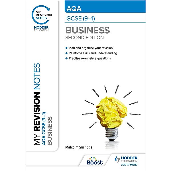 My Revision Notes: AQA GCSE (9-1) Business Second Edition, Malcolm Surridge