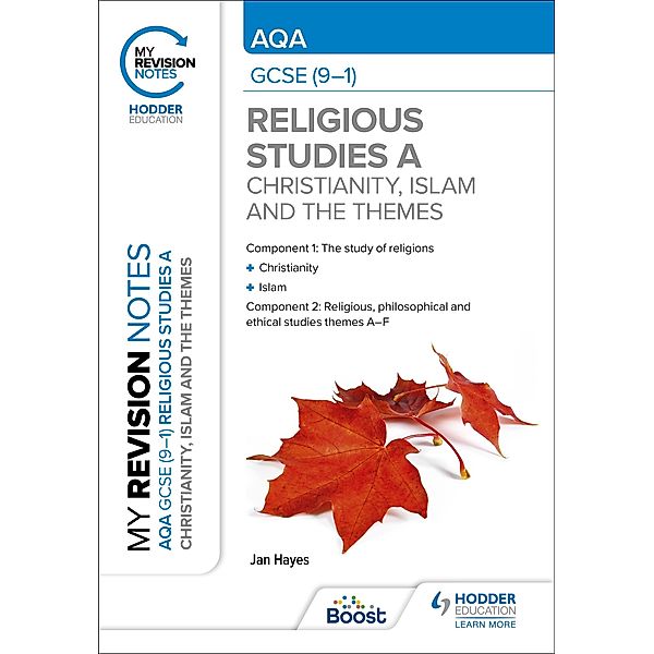 My Revision Notes: AQA GCSE (9-1) Religious Studies Specification A Christianity, Islam and the Religious, Philosophical and Ethical Themes, Jan Hayes