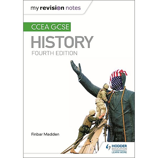 My Revision Notes: CCEA GCSE History Fourth Edition / CCEA GCSE History, Finbar Madden, Rob Quinn