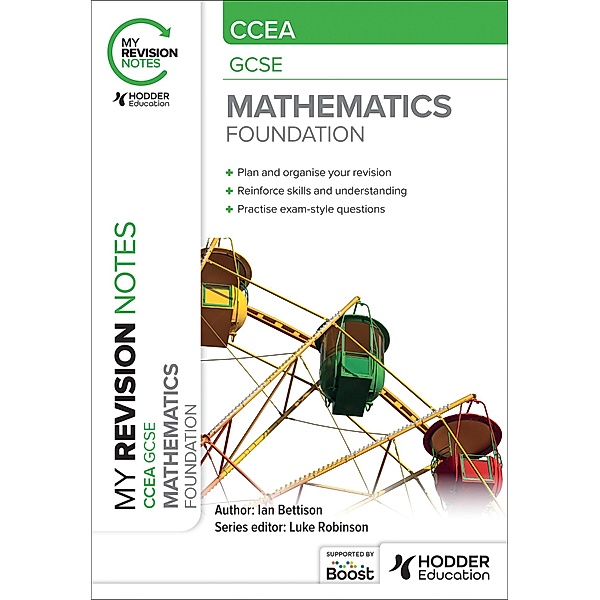 My Revision Notes: CCEA GCSE Mathematics Foundation, Ian Bettison