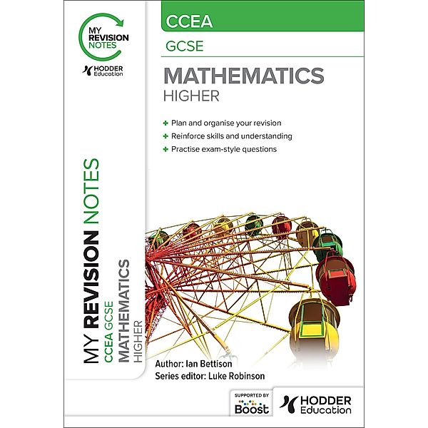 My Revision Notes: CCEA GCSE Mathematics Higher, Ian Bettison