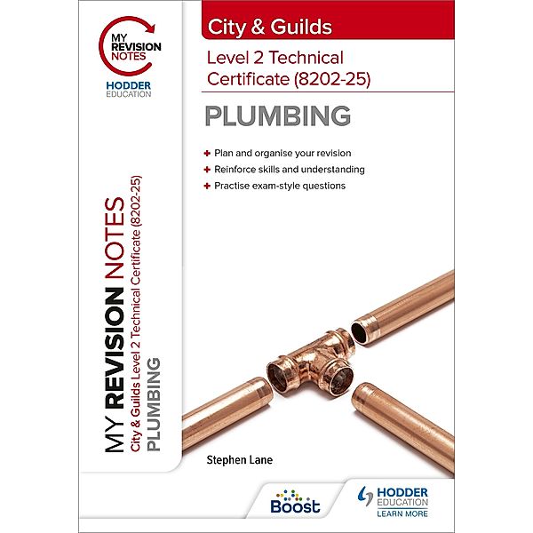 My Revision Notes: City & Guilds Level 2 Technical Certificate in Plumbing (8202-25), Stephen Lane