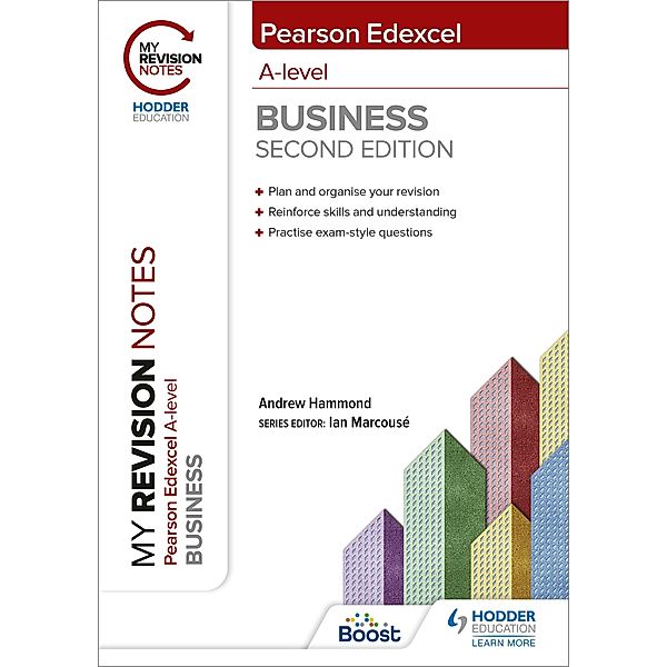 My Revision Notes: Edexcel A-level Business Second Edition, Andrew Hammond