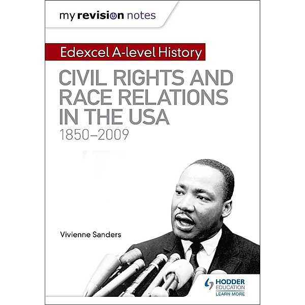 My Revision Notes: Edexcel A-level History: Civil Rights and Race Relations in the USA 1850-2009, Vivienne Sanders