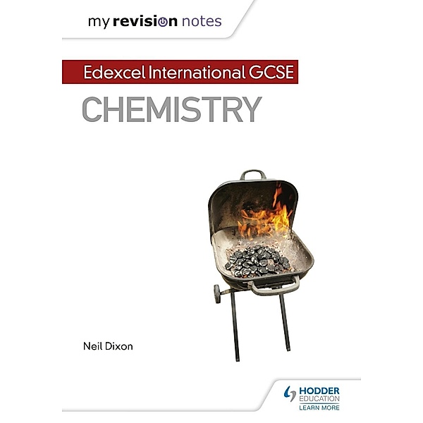 My Revision Notes: Edexcel International GCSE (9-1) Chemistry / My Revision Notes, Neil Dixon