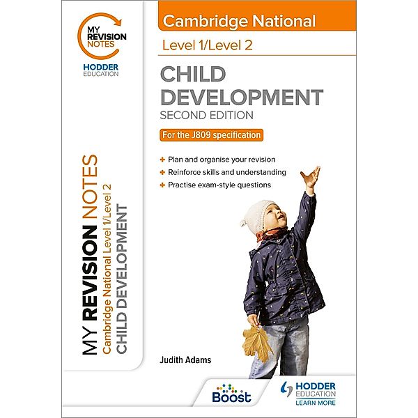 My Revision Notes: Level 1/Level 2 Cambridge National in Child Development: Second Edition / My Revision Notes, Judith Adams