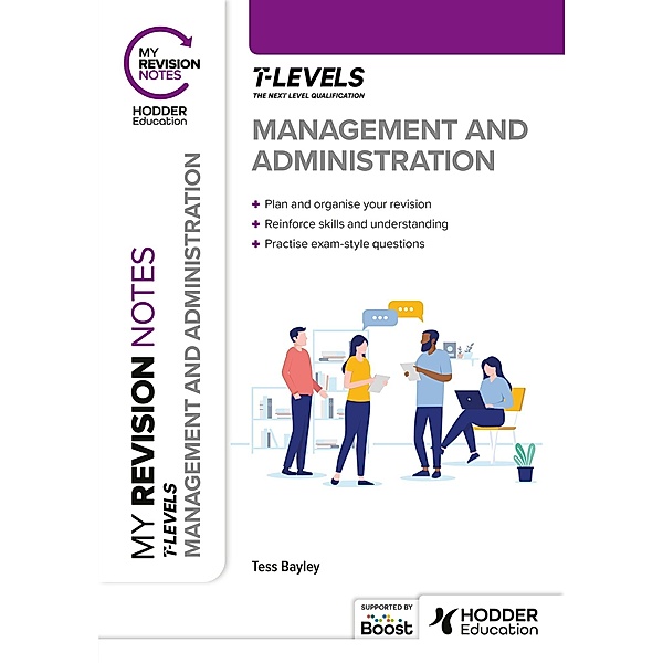 My Revision Notes: Management and Administration T Level, Tess Bayley