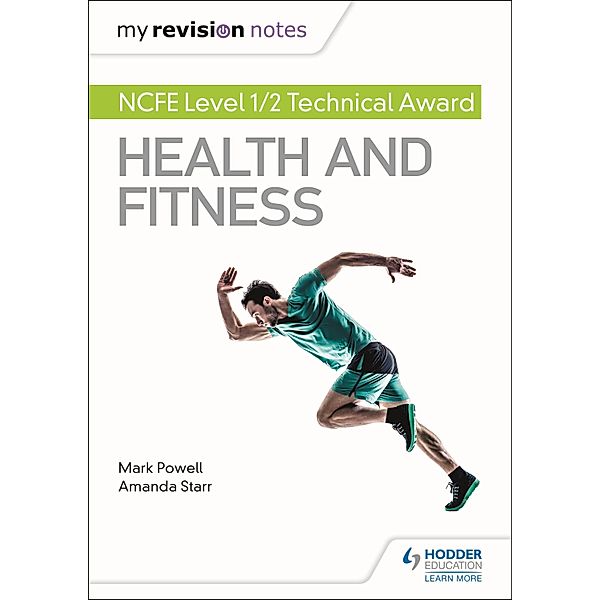 My Revision Notes: NCFE Level 1/2 Technical Award in Health and Fitness / My Revision Notes, Mark Powell, Amanda Starr