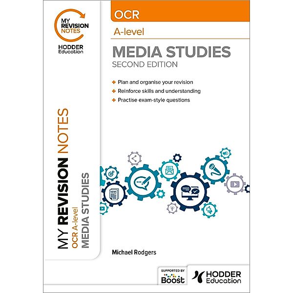 My Revision Notes: OCR A Level Media Studies Second Edition, Michael Rodgers