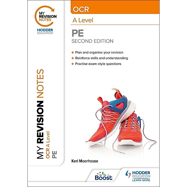 My Revision Notes: OCR A Level PE: Second Edition, Keri Moorhouse