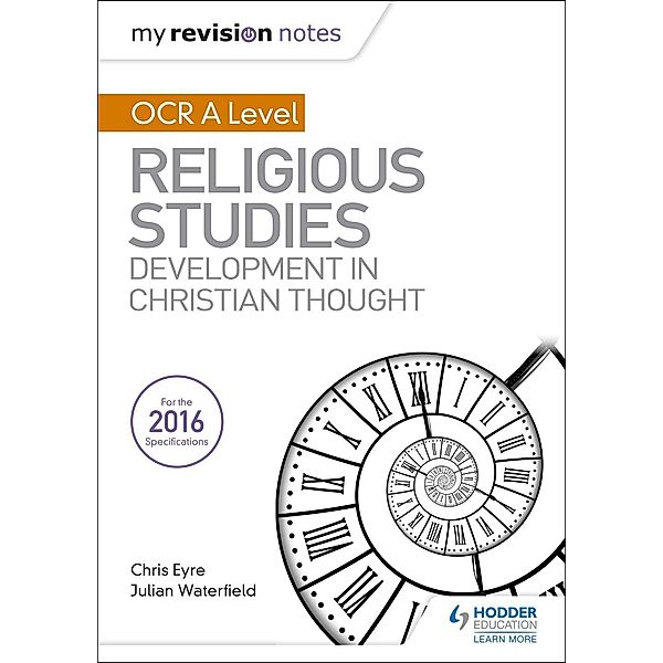 My Revision Notes OCR A Level Religious Studies: Developments in Christian Thought, Julian Waterfield, Chris Eyre