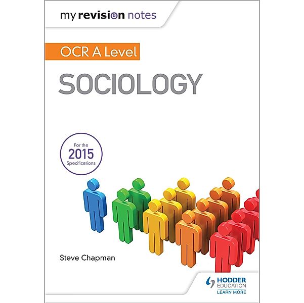 My Revision Notes: OCR A Level Sociology, Steve Chapman