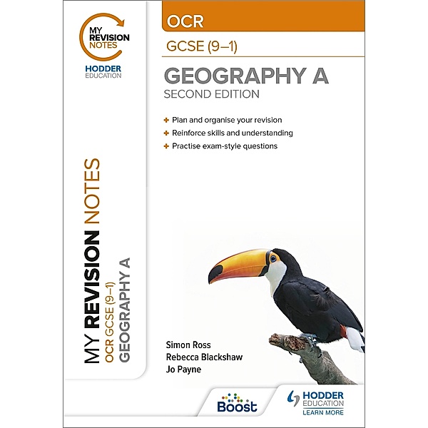 My Revision Notes: OCR GCSE (9-1) Geography A Second Edition, Simon Ross, Jo Payne, Rebecca Blackshaw