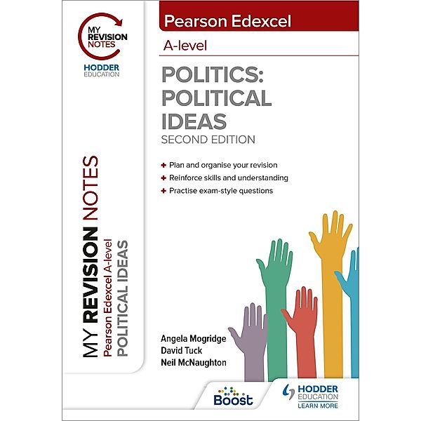 My Revision Notes: Pearson Edexcel A Level Political Ideas: Second Edition, Angela Mogridge, David Tuck, Neil Mcnaughton