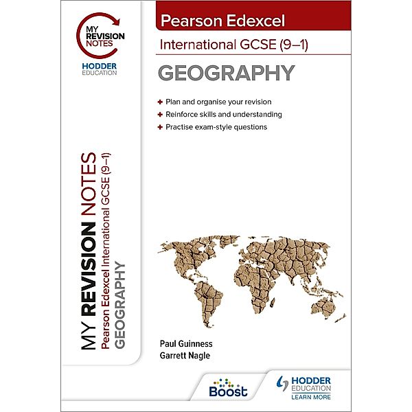 My Revision Notes: Pearson Edexcel International GCSE (9-1) Geography, Garrett Nagle, Paul Guinness