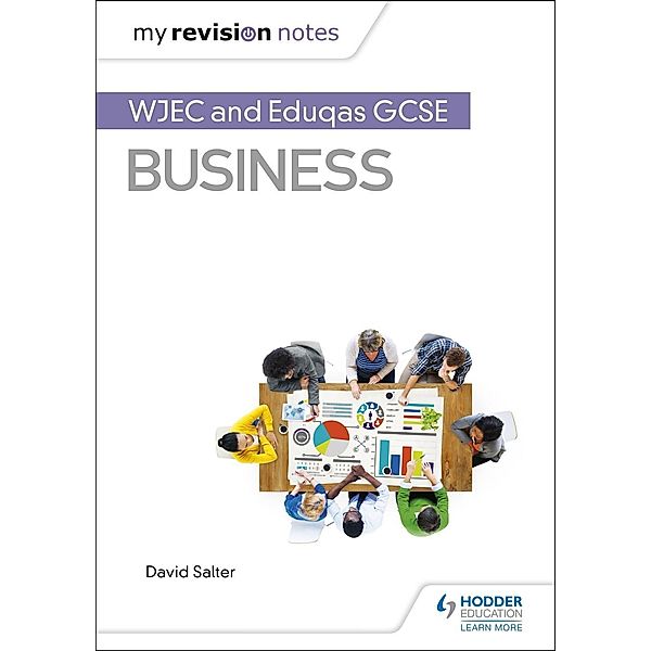 My Revision Notes: WJEC and Eduqas GCSE Business, David Salter