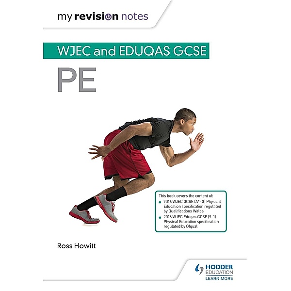 My Revision Notes: WJEC and Eduqas GCSE PE / My Revision Notes, Ross Howitt