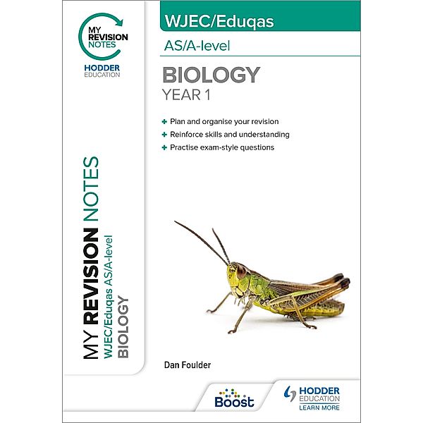 My Revision Notes: WJEC/Eduqas AS/A-Level Year 1 Biology, Dan Foulder