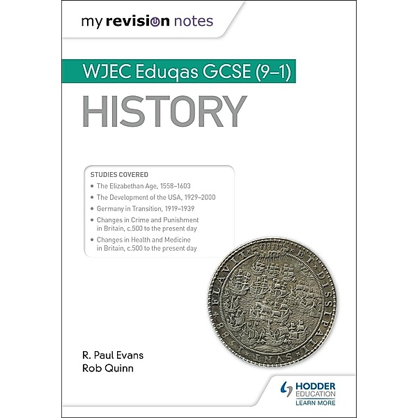 My Revision Notes: WJEC Eduqas GCSE (9-1) History / My Revision Notes, R. Paul Evans, Rob Quinn