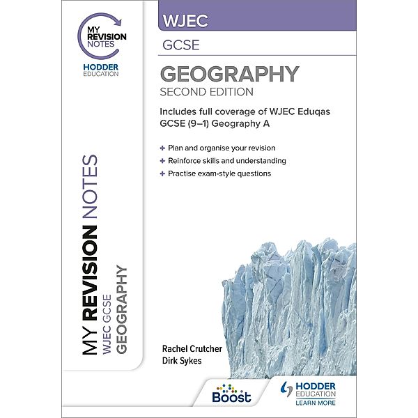 My Revision Notes: WJEC GCSE Geography Second Edition, Rachel Crutcher, Dirk Sykes