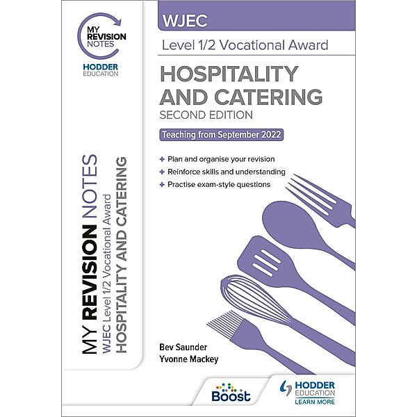 My Revision Notes: WJEC Level 1/2 Vocational Award in Hospitality and Catering, Second Edition, Bev Saunder, Yvonne Mackey