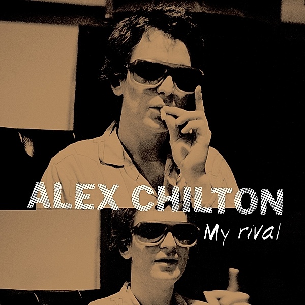 My Rival, Alex Chilton
