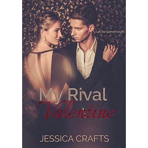 My Rival Valentine, Jessica Crafts