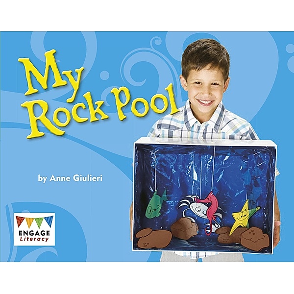 My Rock Pool / Raintree Publishers, Anne Giulieri