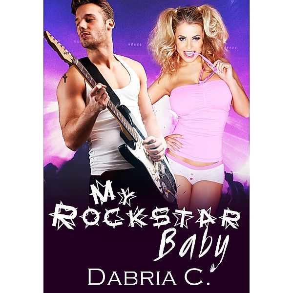 My Rockstar Baby, Dabria C.