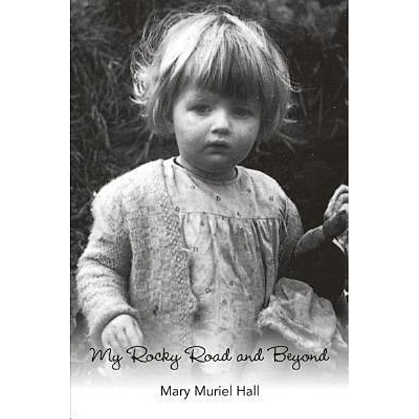 My Rocky Road and Beyond, Mary Muriel Hall