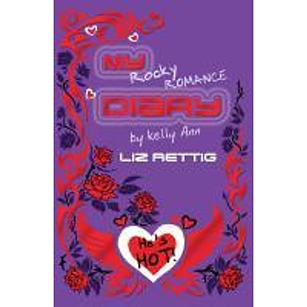 My Rocky Romance Diary / Kelly Ann's Diary Bd.4, Liz Rettig
