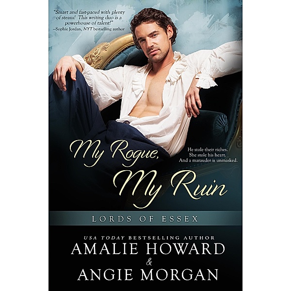 My Rogue, My Ruin / Lords of Essex Bd.1, Amalie Howard, Angie Morgan