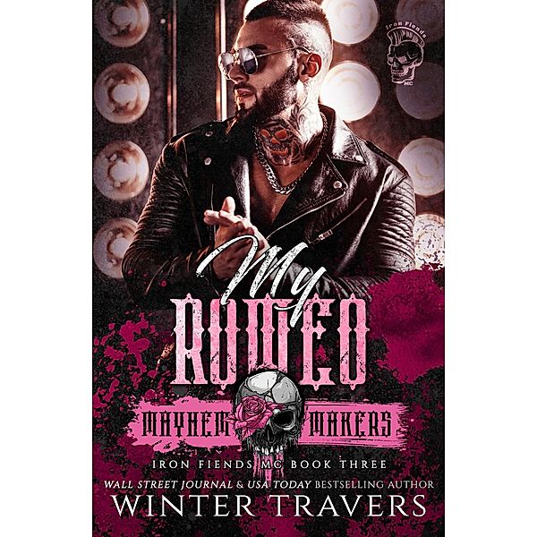 My Romeo (Iron Fiends MC, #3) / Iron Fiends MC, Winter Travers