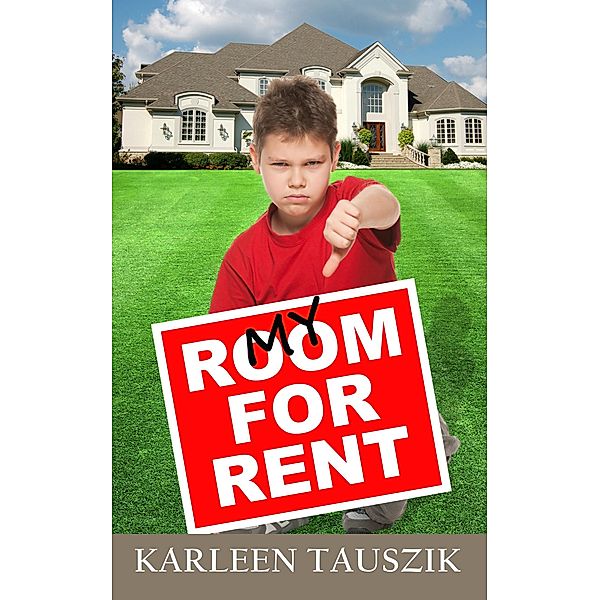 My Room For Rent, Karleen Tauszik