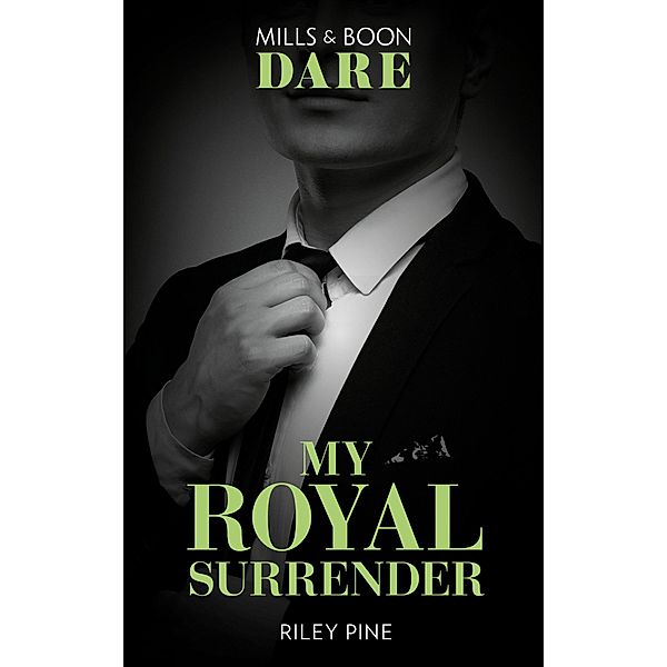 My Royal Surrender / Arrogant Heirs Bd.4, Riley Pine