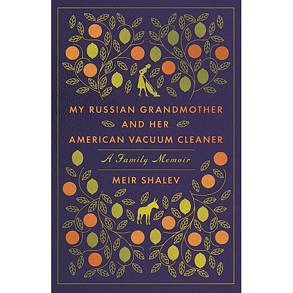 My Russian Grandmother and Her American Vacuum Cleaner, Meir Shalev