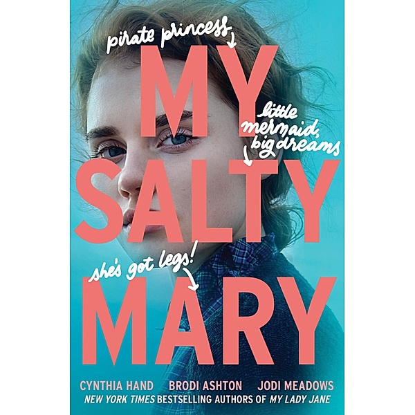 My Salty Mary / The Lady Janies, Cynthia Hand, Brodi Ashton, Jodi Meadows