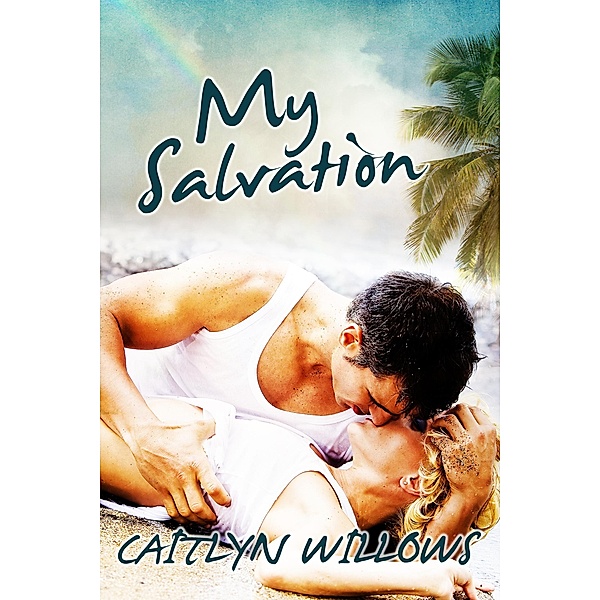 My Salvation, Caitlyn Willows