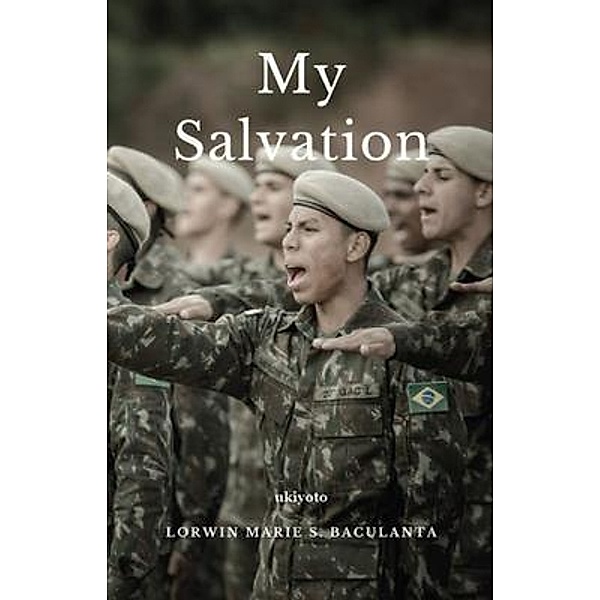 My Salvation, Lorwin Marie S. Baculanta