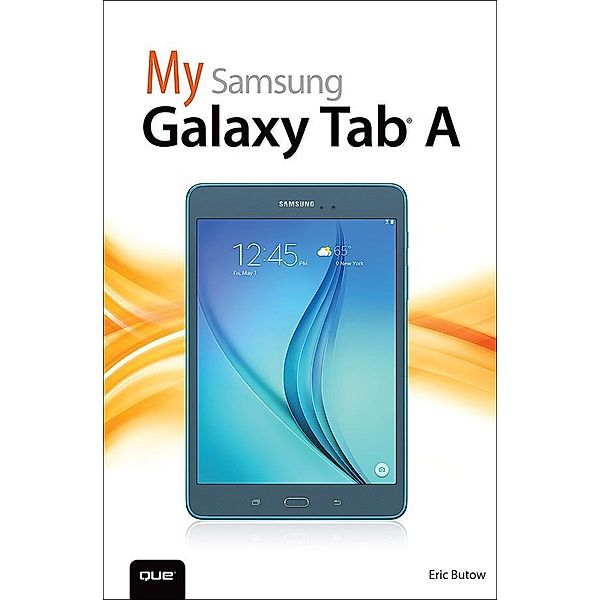 My Samsung Galaxy Tab A, Eric Butow